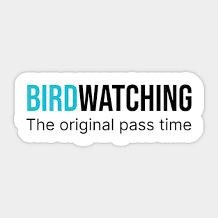 Birdwatching - The Original Pass Time Sticker